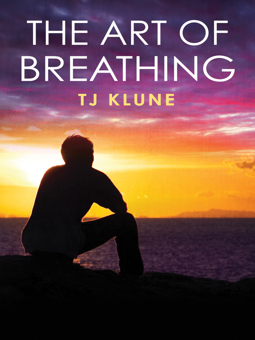 Title details for The Art of Breathing by TJ Klune - Available